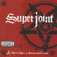 Superjoint Ritual - A Lethal Dose Of American Hatred (2003)