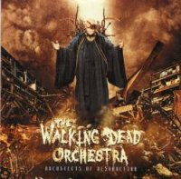 The Walking Dead Orchestra - Architects Of Destruction (2013)