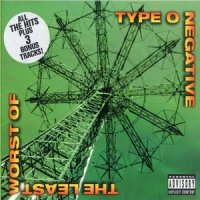 Type O Negative - The Least Worst Of (Compilation, Limited Edition Digipak) (2000)