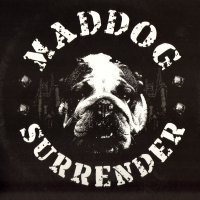 Maddog Surrender - Maddog Surrender (2013)