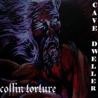 Coffin Torture - Cave Dweller (2012)