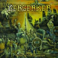 Berserker - Blood Of The Warriors (2007)