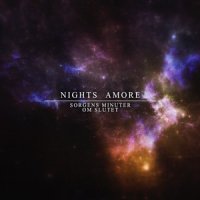 Nights Amore - Sorgens Minuter (Om Slutet) (2012)