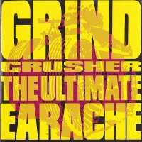 VA - Grind Crusher - The Ultimate Earache (1991)