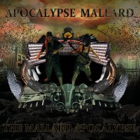 Apocalypse Mallard - The Mallard Apocalypse (2014)