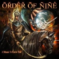 Order Of Nine - A Means To Know End (2008)