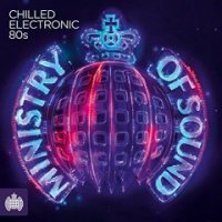 VA - Ministry of Sound :Chilled Electronic 80s (2016)