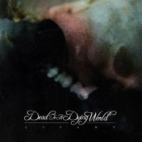 Dead To A Dying World - Litany (2015)