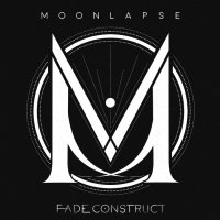 Moonlapse - Fade Construct (2015)