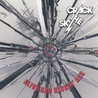 Crack The Sky - Alive And Kickin\' Ass (2006)