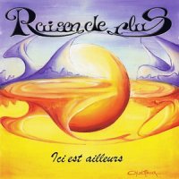 Raison De Plus - Ici Est Ailleurs (2001)