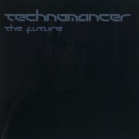 Technomancer - The Future (2010)