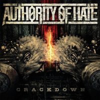 Authority of Hate - Crackdown (2010)