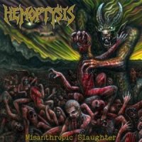 Hemoptysis - Misanthropic Slaughter (2011)