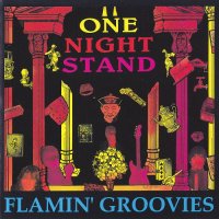Flamin\' Groovies - One Night Stand (1986)