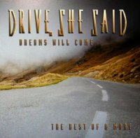 Drive, She Said - Dreams Will Come (2010)