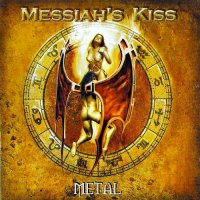 Messiah\'s Kiss - Metal (2004)