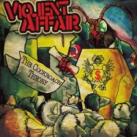 Violent Affair - The Cockroach Theory (2013)