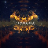 The Ansible - Binary Dreams (2015)