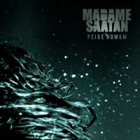 Madame Saatan - Peixe Homem (2011)