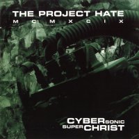 The Project Hate MCMXCIX - Cybersonic Superchrist (2000)  Lossless