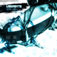 Uberbyte - WTF - EP (2009)