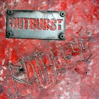 Outburst - Ruthless (2012)