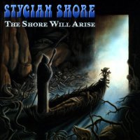 Stygian Shore - The Shore Will Arise (2007)