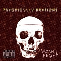 Vacant Fever - Psychic Vibrations (2014)