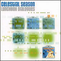 Celestial Season - Lunchbox Dialogues (2000)