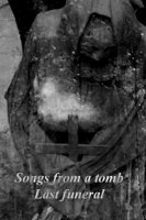 Songs From A Tomb - Last Funeral (2010)