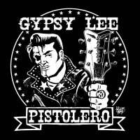 Gypsy Lee Pistolero - The Good, The Mad And The Beautiful (2012)