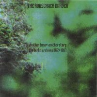 The Rorschach Garden - Another Time , Another Story (The Berlin Archives 1992-1997) (1998)