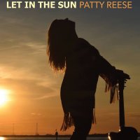 Patty Reese - Let In The Sun (2017)