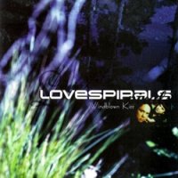 Lovespirals (Love Spirals Downwards) - Windblown Kiss (2002)