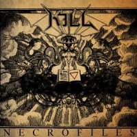 Kill - NecroFiles (2010)