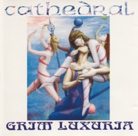 Cathedral - Grim Luxuria (1993)