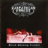 Carpathian Forest - Black Shining Leather (Reissued 2001) (1998)