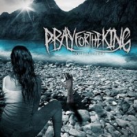 Pray For The King - Bottomfeeder (2013)