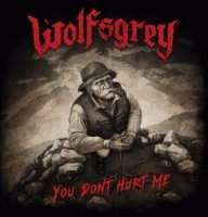 Wolfsgrey - You Don\'t Hurt Me (2017)