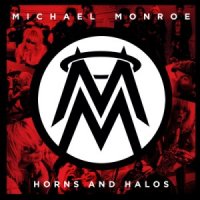 Michael Monroe - Horns And Halos [Special Edition] (2013)