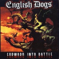 English Dogs - To The Ends Of The Earth / Forward Into Battle (1985)