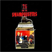 TG & The Swampbusters - Swamp Tooth Comb (2015)