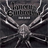 Ignotus Enthropya - Solid Silver (2014)