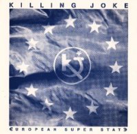 Killing Joke - European Super State ( EP ) (2011)