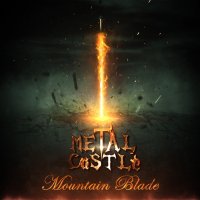 Metal Castle - Mountain Blade (2016)