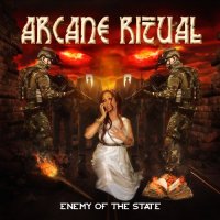 Arcane Ritual - Enemy Of The State (2017)