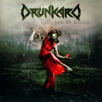 Drunkard - Like Sin Explode (2009)