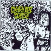 Cannabis Corpse - Blunted at Birth (2006)