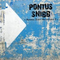 Pontus Snibb - Admiral Street Recordings II (2008)